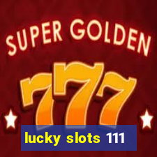 lucky slots 111